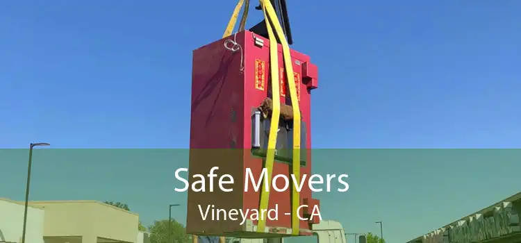 Safe Movers Vineyard - CA